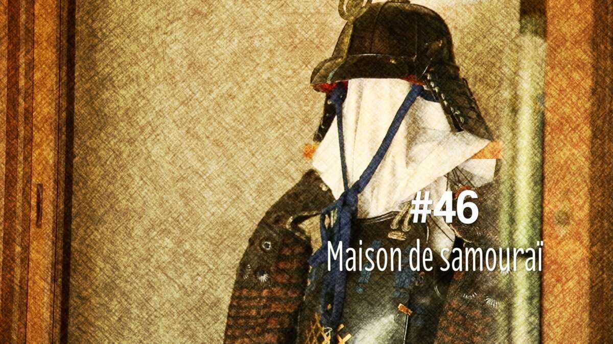 Maison de samourai à Takahashi (#46)