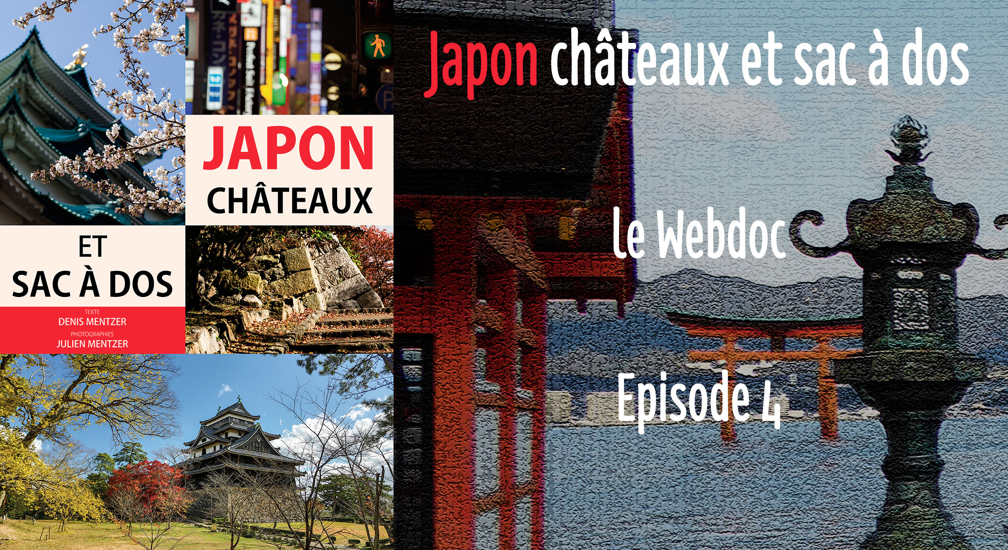 Japon Châteaux et sac à dos – Episode 4