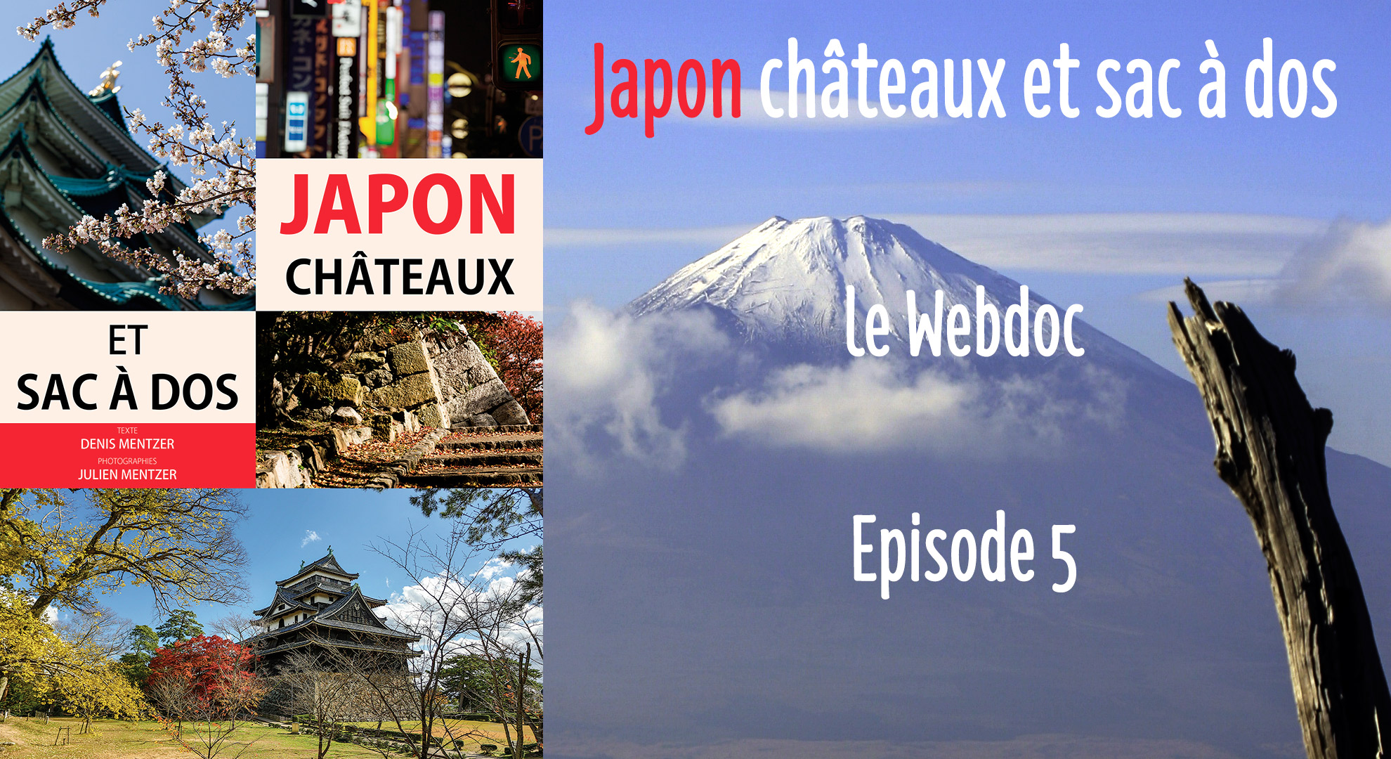 L’épisode 5 de « Japon châteaux et sac à dos » est là !